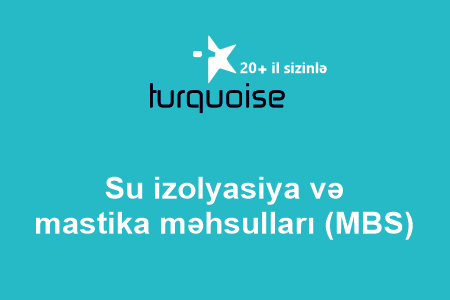 Su izolyasiya və mastika məhsulları (MBS)