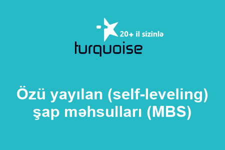 Özü yayılan (self-leveling) şap məhsulları (MBS)
